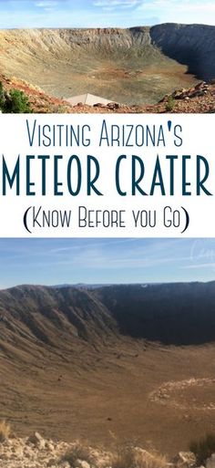 the arizona's meteor crater is shown with text overlay that reads, visiting arizona's meterr crater know before you go