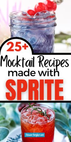 a drink in a mason jar with text overlay that reads 25 mock cocktail recipes made with sprite