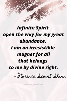 a quote with the words, i infinite spirit open the way for my great abundance