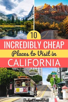 the top 10 incredibly cheap places to visit in california