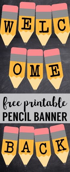 a chalkboard with the words welcome home and free printable pencil banner on it