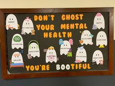 a sign that says don't ghost your mental health you're booiful