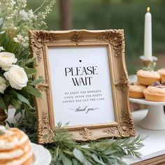 there is a sign that says please wait to enjoy the desserts and donuts