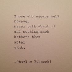 an old typewriter with the quote those who escape hell hover never talk about it and nothing much others then after that