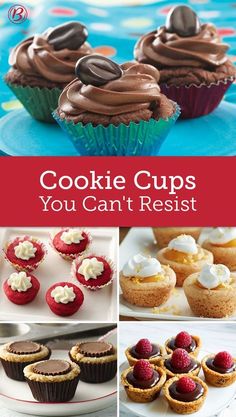 cookies and cupcakes with the words cookie cups you can't resist