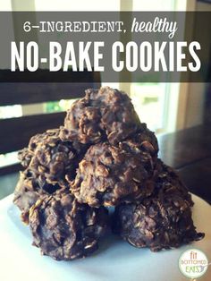 no bake cookies stacked on top of each other with text overlay reading 6 ingredient healthy no - bake cookies