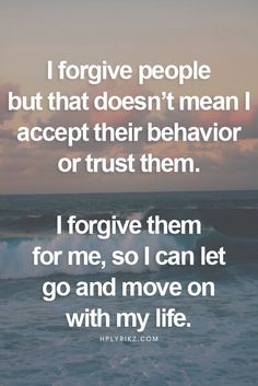 a quote that reads, i forgot people but that doesn't mean i accept their behavior or trust them