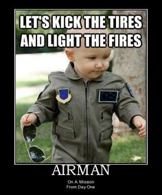 a little boy in uniform with sunglasses and caption that says, let's kick the tires and light the fires mom says i have to nap at 130