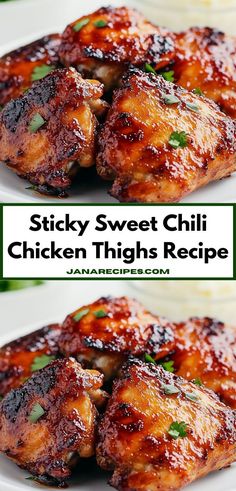 two pictures of chicken thighs on a plate with the words sticky sweet chili chicken thighs recipe