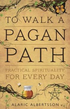 to walk a paggan path practical spirituality for every day