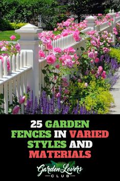 the garden fence is lined with pink flowers