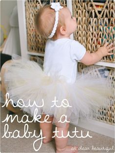 a baby in a tutu looking up at the wall with text overlay that reads, how to make a baby tutu