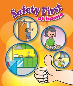 the cover of safety first at home, with pictures of children and their hands giving thumbs up