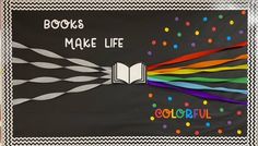 a bulletin board with books made life written on it and colorful streamers coming out of the book