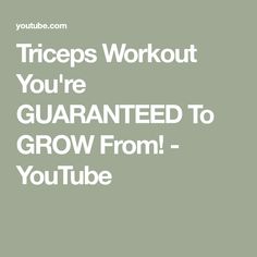 the words, tricks workout you're quaranted to grow from youtube