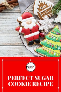 the perfect sugar cookie recipe for christmas