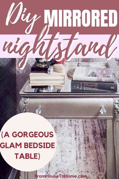 diy mirrored nightstand I Love Mirrors, Guest Bedroom Ideas, Glam Table