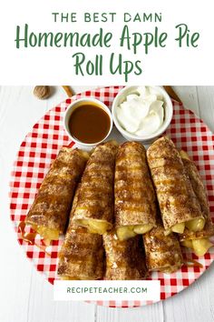 the best damn homemade apple pie roll ups recipe on a red and white checkered plate