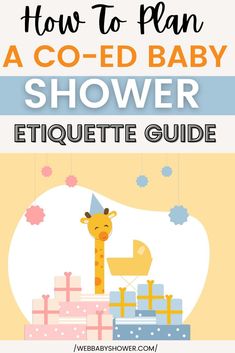 a baby shower with giraffes, presents and gifts on the bottom text reads how to plan a co - ed baby shower etiquette guide