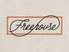 the word freehouse written in cursive writing