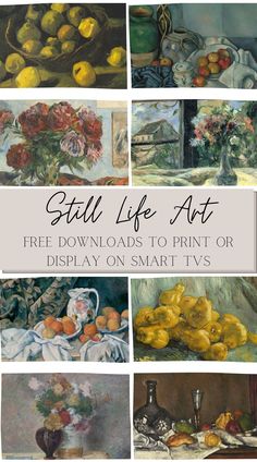 an image of paintings with the title still life art free downloads to print or display on smart tvs