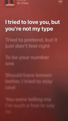 the text on the phone says i tried to love you, but you're not my type