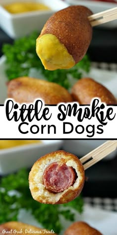 some food is being served on skewers with the words little smokie corn dogs