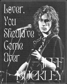 an advertisement for jeff buckley's album, love you she live gone over