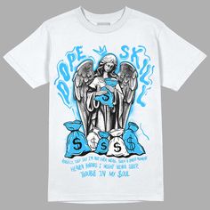 Jordan 1 High Retro OG “University Blue” DopeSkill T-Shirt Angels Graphic Streetwear - White Jordan 2 Low, People Graphic, Blue Toes, Designed Shirts, Urban Hip Hop, Blue Jordans, Teddy Bear Design, Fitting Pants, Dont Kill My Vibe