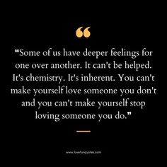 a quote that says, some of us have deeper feelings for one over another it's