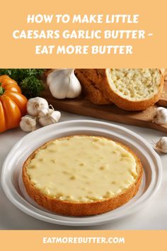 an image of some food on a plate with the words how to make little caesars garlic butter - eat more butter