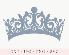 a crown cut out with the words dxf jpg png svg