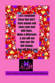 a pink background with hearts and the words let's remember those that don't have anyone and share your love with them