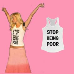 "A high-quality print of this slim fit tank-top will turn heads. This \"Stop Being Poor\" shirt was an iconic tank top worn by Paris Hilton. Bystanders won't be disappointed. -Material: 60% combed ringspun cotton, 40% polyester -Extra light fabric (3.9 oz/yd² (132 g/m -Slim fit -Tear-away label -Runs smaller than usual Help our small business!" Trendy White Tank Top, Sleeveless Slogan Top For Spring, Fitted Tank T-shirt For Summer, Fitted Racerback T-shirt For Summer, Trendy Cotton Workout Tank Top, Trendy Tank Top With Screen Print, Trendy Sleeveless Tops With Screen Print, Fitted Letter Print Tank Top For Summer, Sleeveless Screen Print Tank Top For Spring