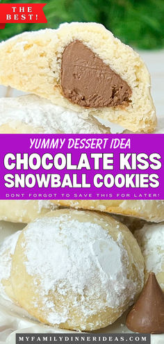 yummy desert idea chocolate kiss snowball cookies with text overlay that reads yummy dessert idea