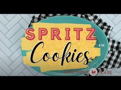 a plate that has some cookies on it with the words, spritz cookies