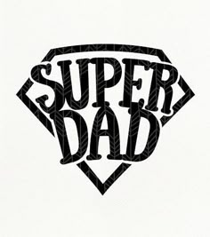 the word super dad written in black ink on a white paper with a diamond shape