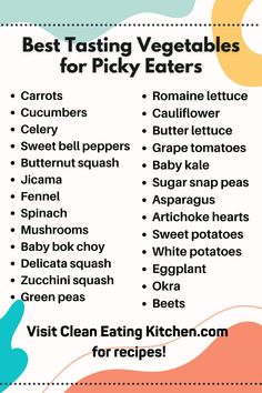 the best tasting veggies for picky eaters is shown in this poster