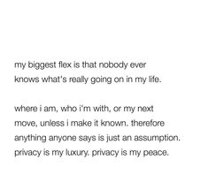 the words are written in black and white on a sheet of paper that says, my biggest fix is that nobody ever knows what's going on in my life