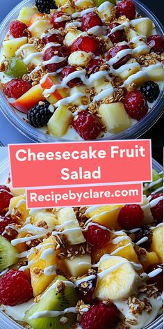 two plates filled with fruit and yogurt on top of each other in front of the words cheesecake fruit salad