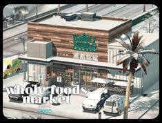 the whole foods market is located in an animated city scene with palm trees and parked cars