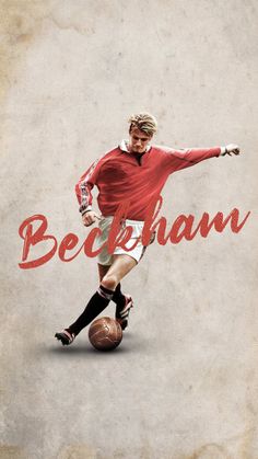 a man kicking a soccer ball with the word beckham on it's side