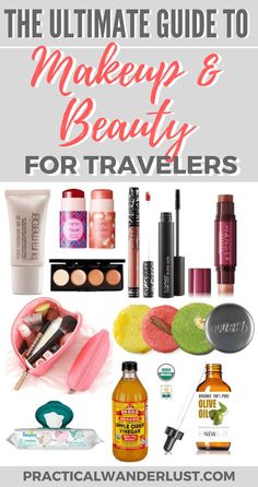 the ultimate guide to makeup and beauty for travelers