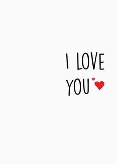 the words i love you written in black and red on a white background with a heart