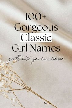 the cover of 100 + gorgeous classic girl names