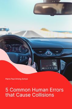 a person driving a car with the text 5 common human errors that cause collisions