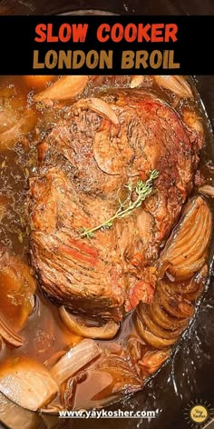 slow cooker london broil recipe in a pot with text overlay that reads, slow cooker london broil