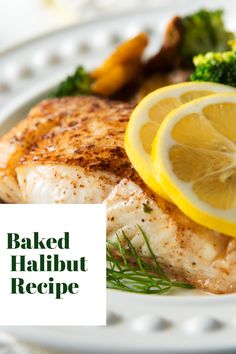 baked halibut recipe with lemon and broccoli on white plate, closeup