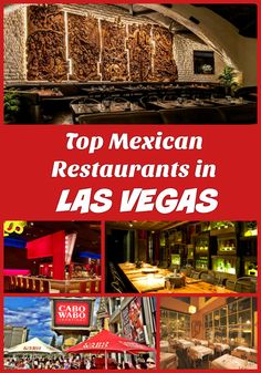 the top mexican restaurants in las vegas, with red and white text overlaying them