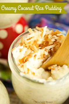 creamy coconut rice pudding in a jar with a wooden spoon on the side and text overlay reading creamy coconut rice pudding